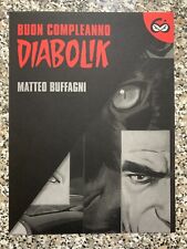 BUON COMPLEANNO DIABOLIK STAMPA #1 MATTEO BUFFAGNI