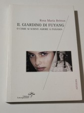 ROSA MARIA BRITTON Il Giardino di Fuyang AMORE PANAMA Azulejos COME NUOVO