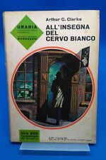 Urania 367 - ARTHUR C. CLARKE - ALL'INSEGNA DEL CERVO BIANCO