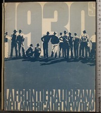 1930 LA FRONTIERA URBANA NELL'AMERICA DEL NEW DEAL. AA.VV. COPTIP.