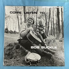 Bob Buckle - Come Listen To (LP) 12" Vinyl Record