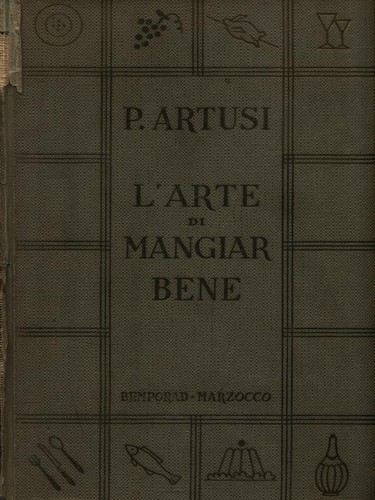 Arte mangiar bene - l'arte, artusi