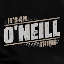 T-SHIRT IT'S AN O'NEILL THING