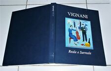 GIUSEPPE VIGNANI Reale e Surreale - Rolando Bellini Galleria Nuova Gissi 2003