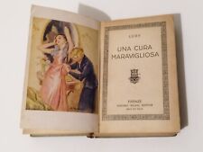 LIBRO ANTICO. Una cura maravigliosa. Luby Biblioteca delle signorine Salani 1937