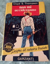Serie Gialla GARZANTI, N.81 NON MI UCCIDERANNO (L. S. THOMPSON, 1956)   2/17