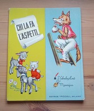 Jolanda Colombini Monti Chi La Fa L'Aspetti - Editrice Piccoli Milano 1955