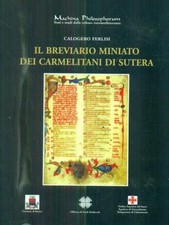 IL BREVIARIO MINIATO DEI CARMELITANI DI SUTERA FERLISI CALOGERO