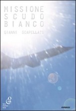 Missione Scudo Bianco Gianni