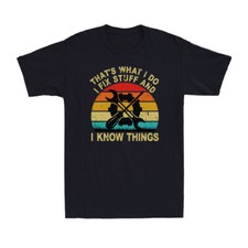 Maglietta That's What I Do Fix