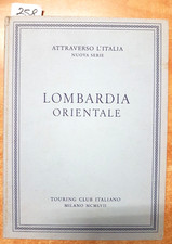 LOMBARDIA ORIENTALE Attraverso l'Italia - Touring Club Italiano 1962 (69