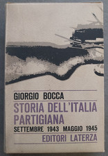 Giorgio Bocca - STORIA DELL'ITALIA PARTIGIANA - Laterza - 1966