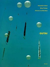 Gutai: Moments de destruction, moments de beauté. Edition bilingue Français Angl