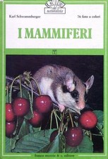 I MAMMIFERI SCHWAMMBERGER KARL