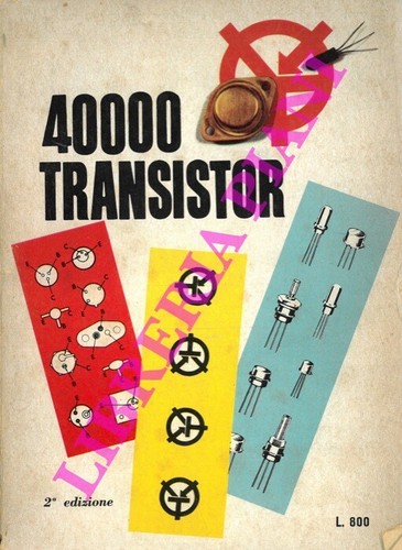 Elettronica 40000 transistor - elettronica,