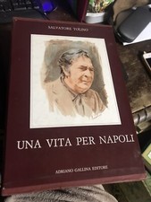 Tolino. Una vita per Napoli, 3 volumi. Con firma e dedica dell’autore.Ed.Gallina