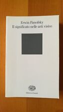 IL SIGNIFICATO NELLE ARTI VISIVE - ERWIN PANOFSKY - EINAUDI - 5a RIS. 2004 NUOVO