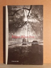 Tre donne (berenice, morella, ligeia) - Poe - il sole 24 ore 2011 
