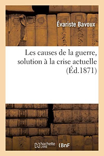 			Les causes de la guerre