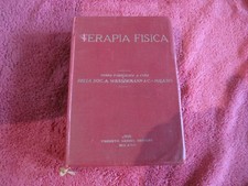 Terapia fisica - prefazione di Luigi Devoto - Umberto Grioni editore 1925