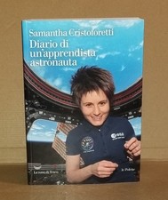 Samantha Cristoforetti - DIARIO DI UN'APPRENDISTA ASTRONAUTA . La Nave di Teseo