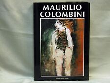 Libro sulle opere del maestro pittore Maurilio Colombini.