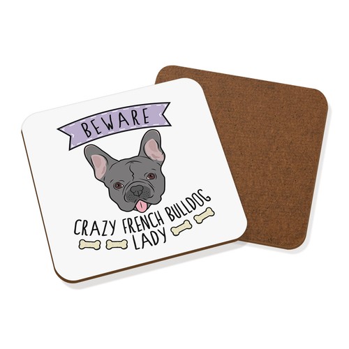 Beware crazy french bulldog - crazy,