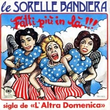 45 7"Le Sorelle Bandiera – Fatti Più In Là/No Io Non Ci Sto Italy 1978 CBS 6786