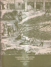Campagna E Industria I Segni Del Lavoro - Touring Club Italiano - 1° ed - 1981