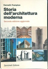 Frampton, Kenneth. Storia dell'architettura moderna