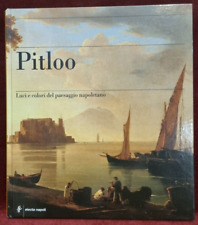 PITLOO LUCI E COLORI DEL PAESAGGIO NAPOLETANO - ELECTA NAPOLI 2004