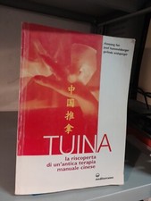 Tuina. La riscoperta di un'antica terapia manuale cinese - Chaoyan