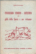 Itinerario Storico Artistico del Golfo della Spezia e sue vicinanze di Formen...