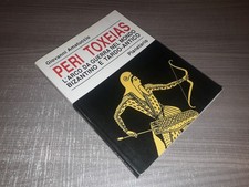 PERI TOXEIAS L'arco da guerra