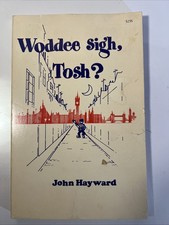 Woddee Sigh, Tosh by John