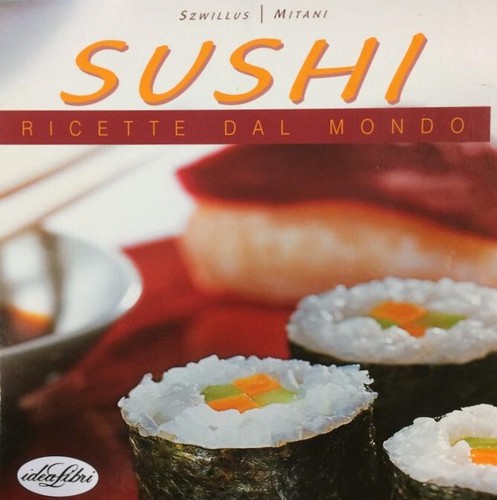 Sushi ricette dal mondo - ricette,