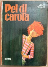 PEL DI CAROTA- Jules Renard- Edizione Bietti - Collana Fantasia- 1973 -