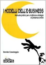 I modelli dell'e-business - Davide Casaleggio (Hops Libri) [2002]