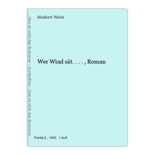 Wer wind sät roman - wind, welte