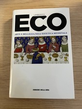 "ARTE E BELLEZZA NELL'ESTETICA MEDIEVALE" Umberto Eco, Corriere della Sera, 2016