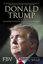 Donald Trump: Die wahre