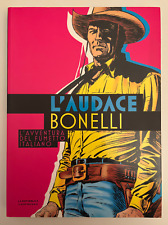 L'Audace Bonelli L'avventura del fumetto italiano Comicon Repubblica L'Espresso