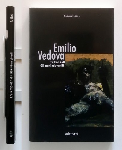 Emilio vedova 1935 1950 gli - emilio,