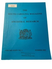 The South Carolina Magazine of Ancestral Research 2006 Volume XXXIV No.3