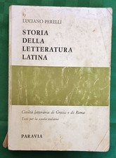 STORIA DELLA LETTERATURA LATINA di L PERELLI ed PARAVIA SPED. CORRIERE