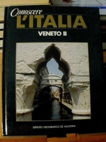 Conoscere italia veneto - veneto, ii