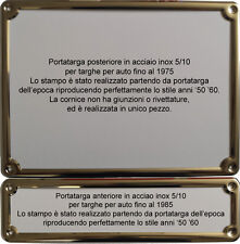 Coppia Portatarga/Cornice IN ACCIAIO INOX per targhe d'epoca storiche fino 1975