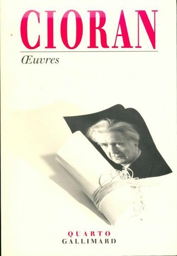 Oeuvres emile michel cioran - -,