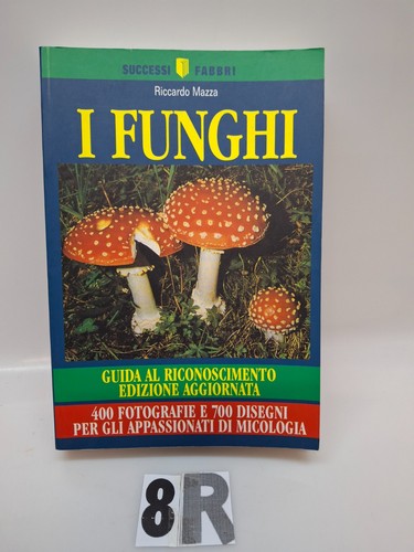 Funghi riccardo mazza fabbri - i,