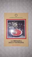 LA BRESAOLA DELLA VALTELLINA  , 1997  , Accademia italiana della cucina 